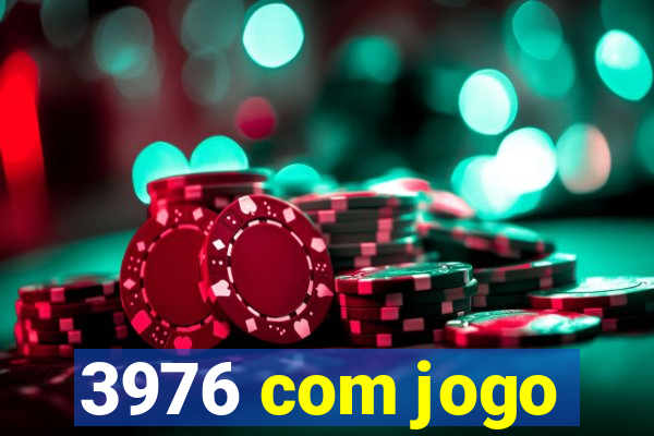 3976 com jogo