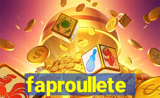 faproullete