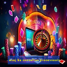 esaj ba consultas processuais