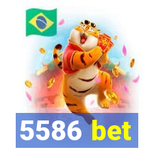 5586 bet