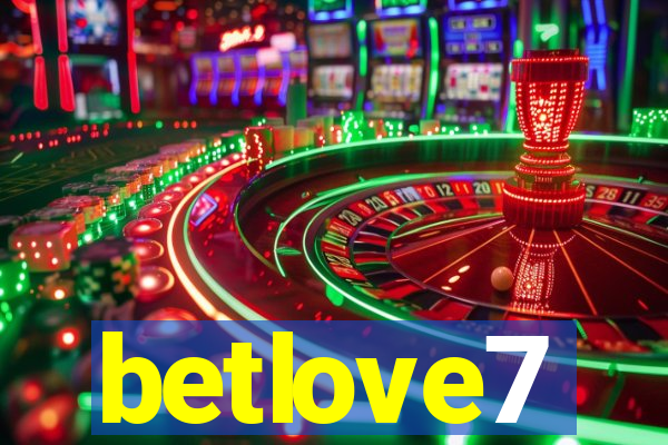 betlove7
