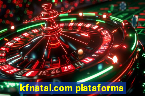 kfnatal.com plataforma