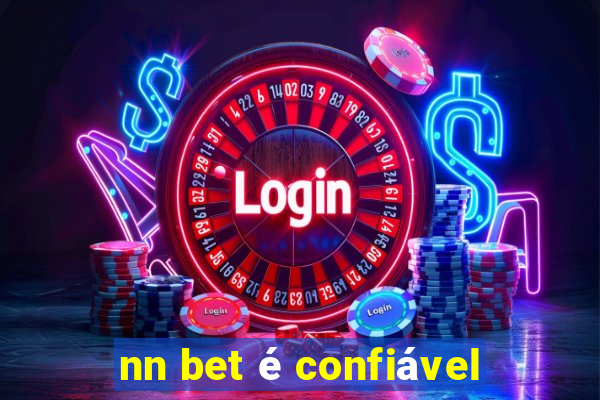 nn bet é confiável