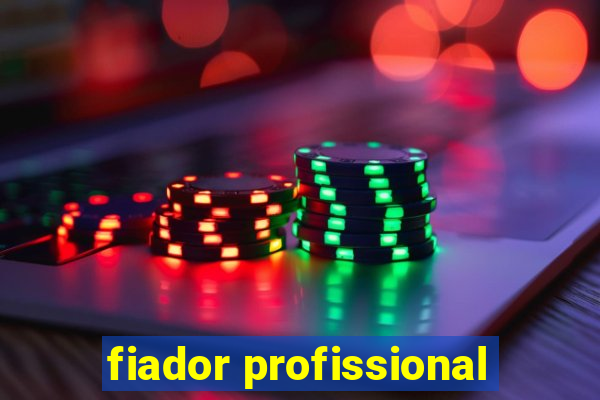 fiador profissional