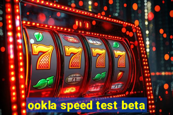 ookla speed test beta