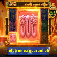 eletronica guarani bh