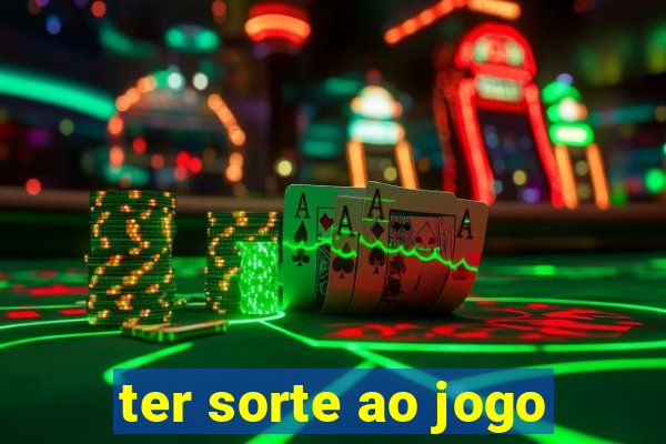 ter sorte ao jogo