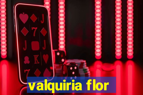 valquiria flor