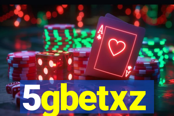 5gbetxz