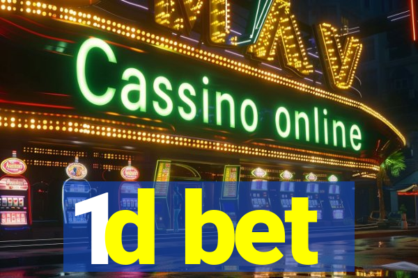 1d bet