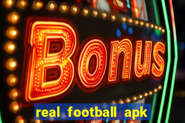 real football apk dinheiro infinito