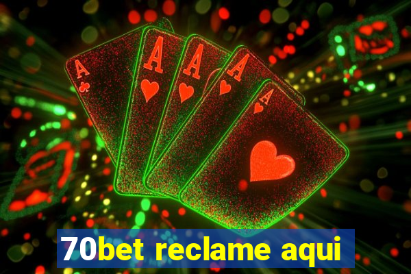 70bet reclame aqui