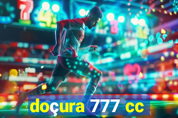 doçura 777 cc