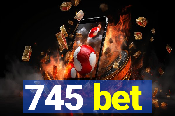 745 bet