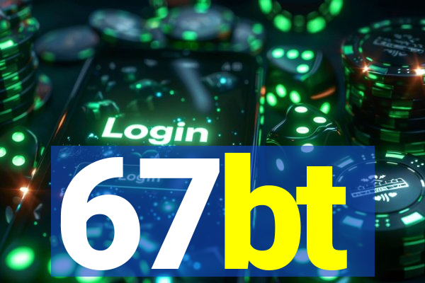 67bt