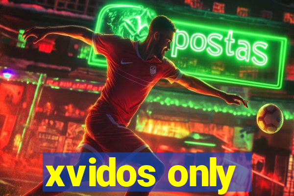 xvidos only