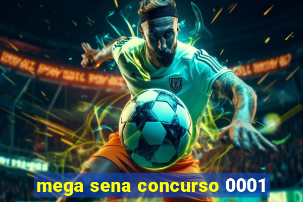 mega sena concurso 0001