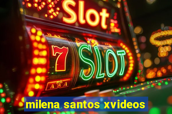 milena santos xvideos