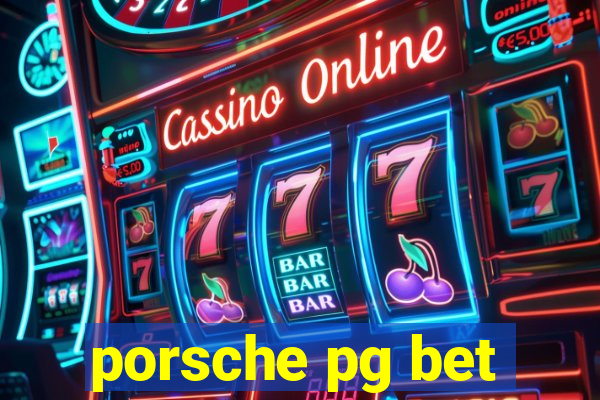 porsche pg bet