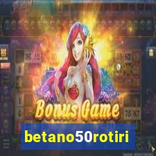betano50rotiri
