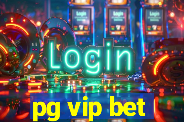 pg vip bet