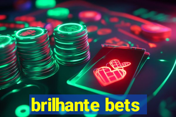brilhante bets