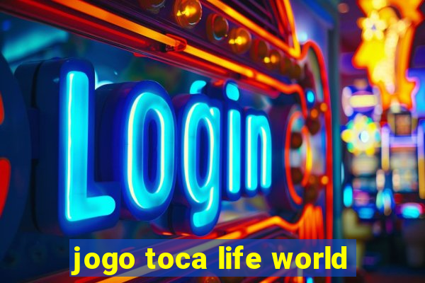 jogo toca life world