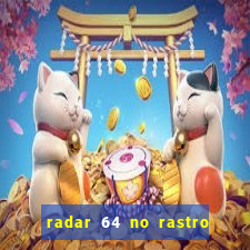 radar 64 no rastro da notícia eunápolis bahia
