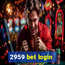 2959 bet login