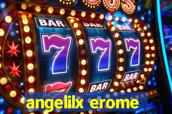 angelilx erome