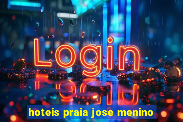 hoteis praia jose menino