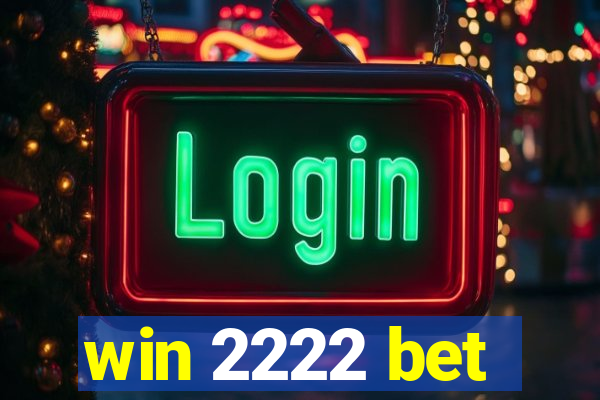 win 2222 bet