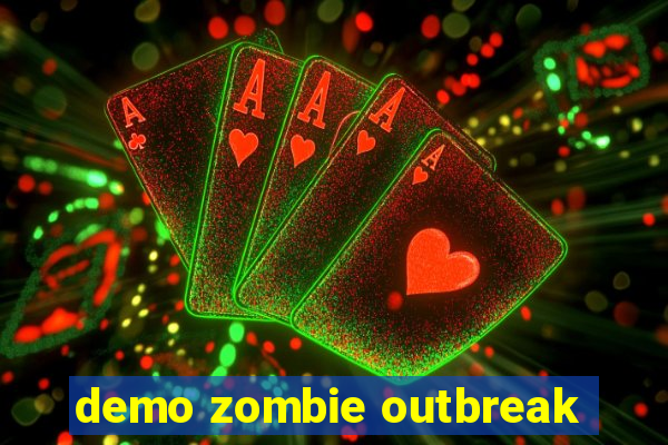 demo zombie outbreak