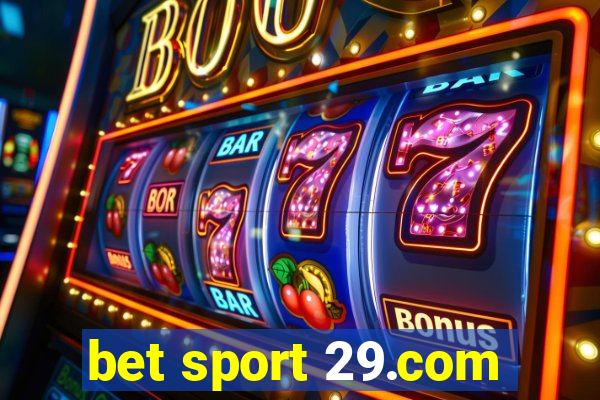 bet sport 29.com