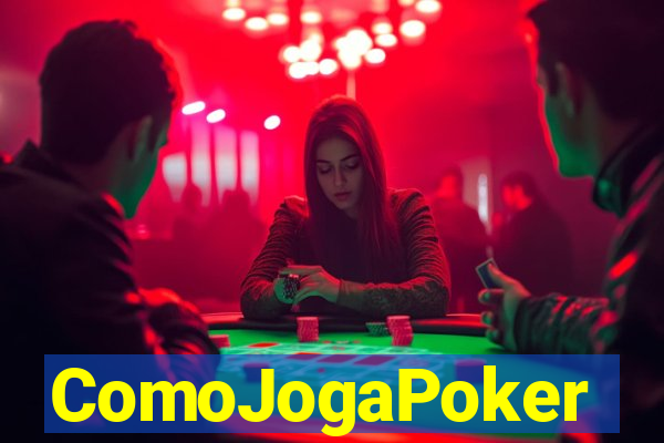 ComoJogaPoker