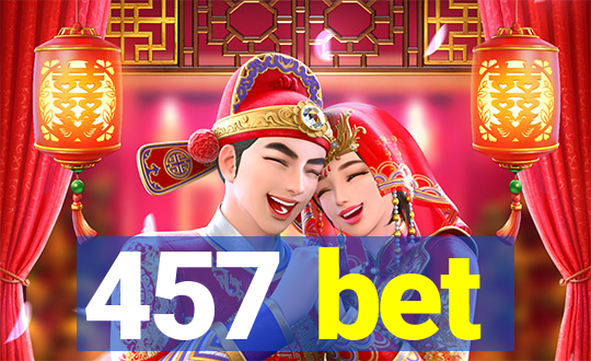 457 bet