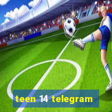 teen 14 telegram