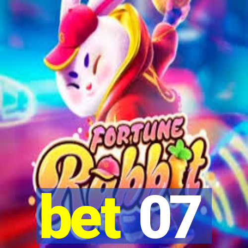 bet 07