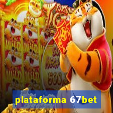 plataforma 67bet