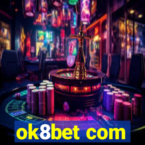 ok8bet com
