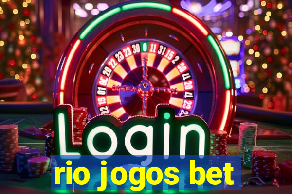 rio jogos bet