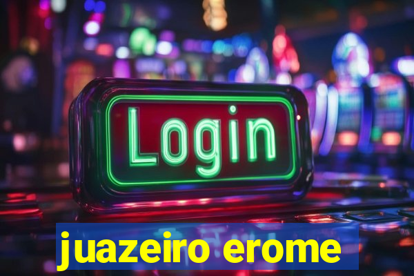 juazeiro erome