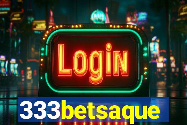333betsaque