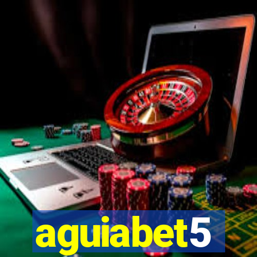 aguiabet5