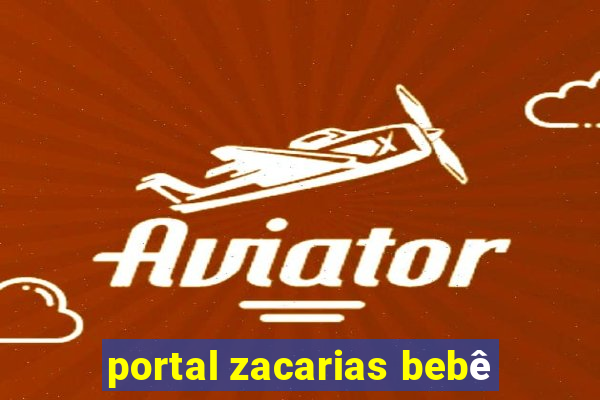 portal zacarias bebê