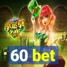 60 bet