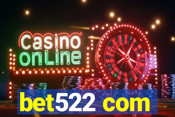 bet522 com