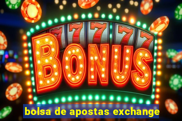 bolsa de apostas exchange