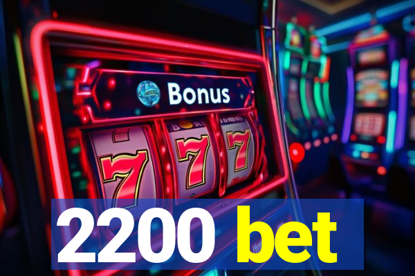 2200 bet
