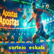 sorteio eskala loteria federal